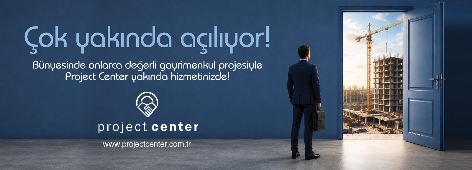 Project Center çok yakında açılıyor